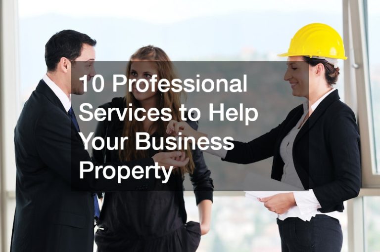 10 Professional Services to Help Your Business Property